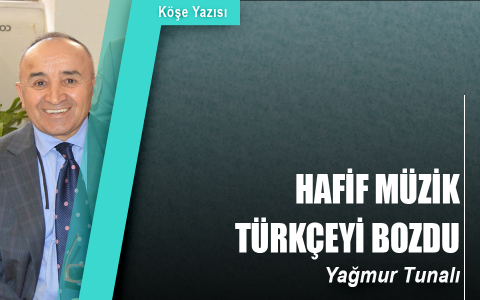 305103Hafif Müzik Türkçeyi bozdu.jpg